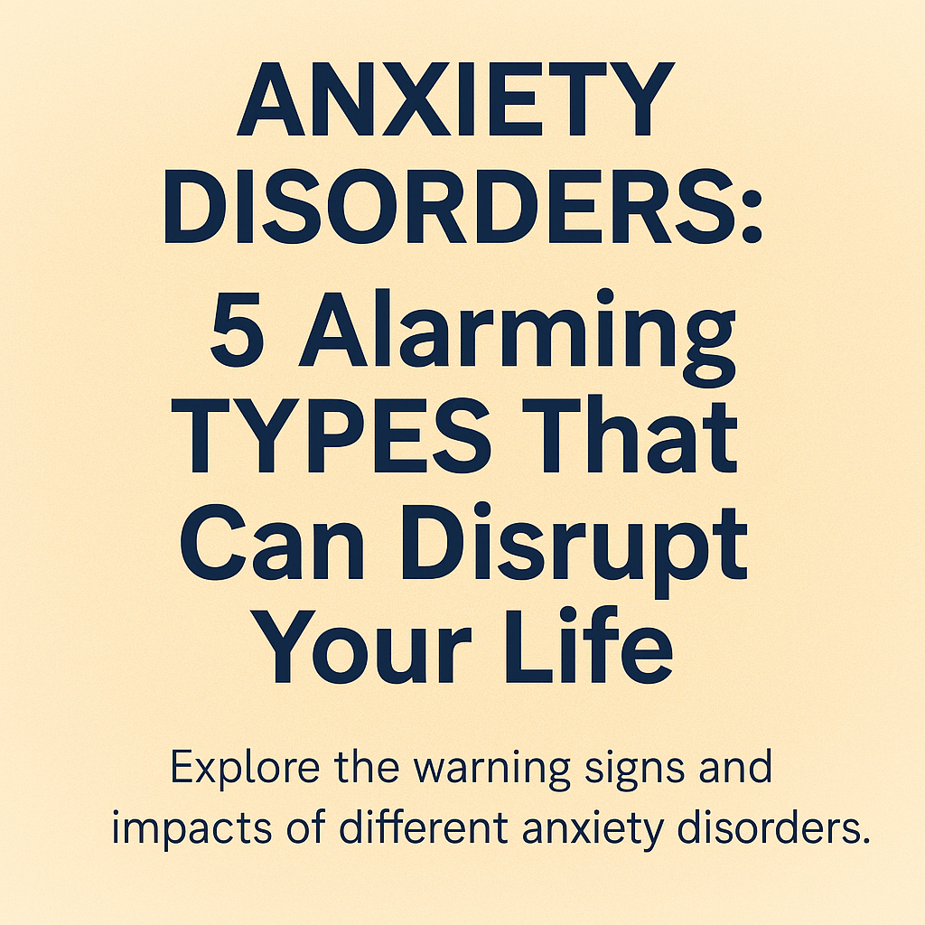 A digital graphic design highlighting "4 Powerful Truths About Anxiety Disorders" with emotional illustrations of a woman in distress, surrounded by symbols of fear, worry, and isolation.